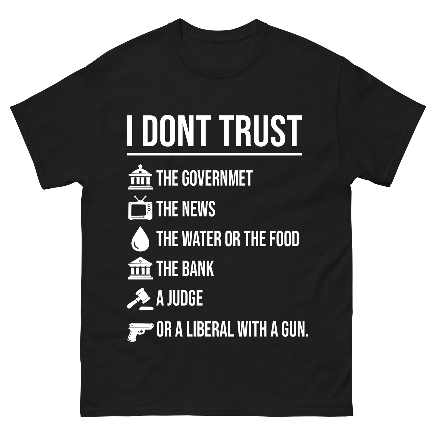 "I Dont Trust" T-Shirt