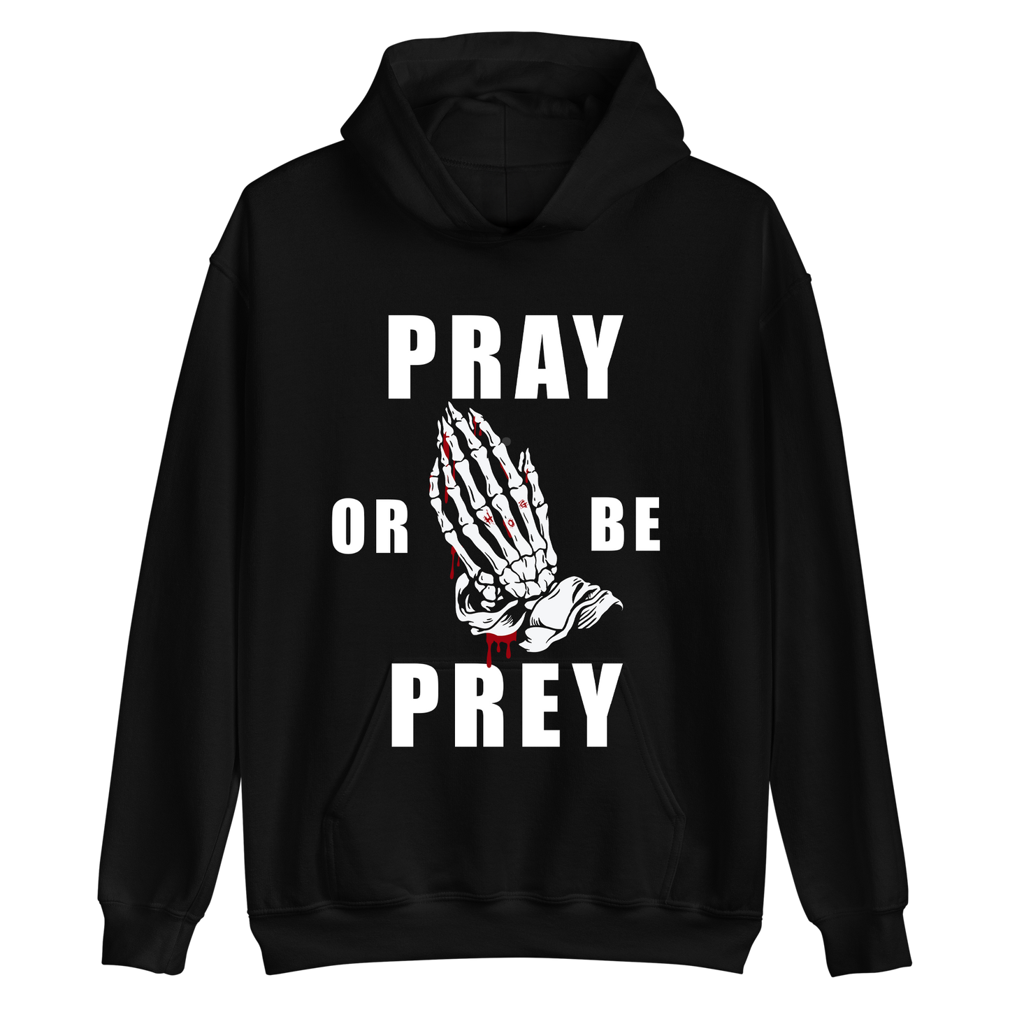 "Pray Or Be Prey" Hoodie
