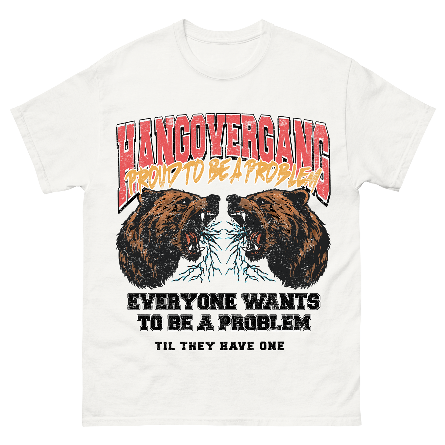 "Everyone Wants To Be A Problem" T-Shirt