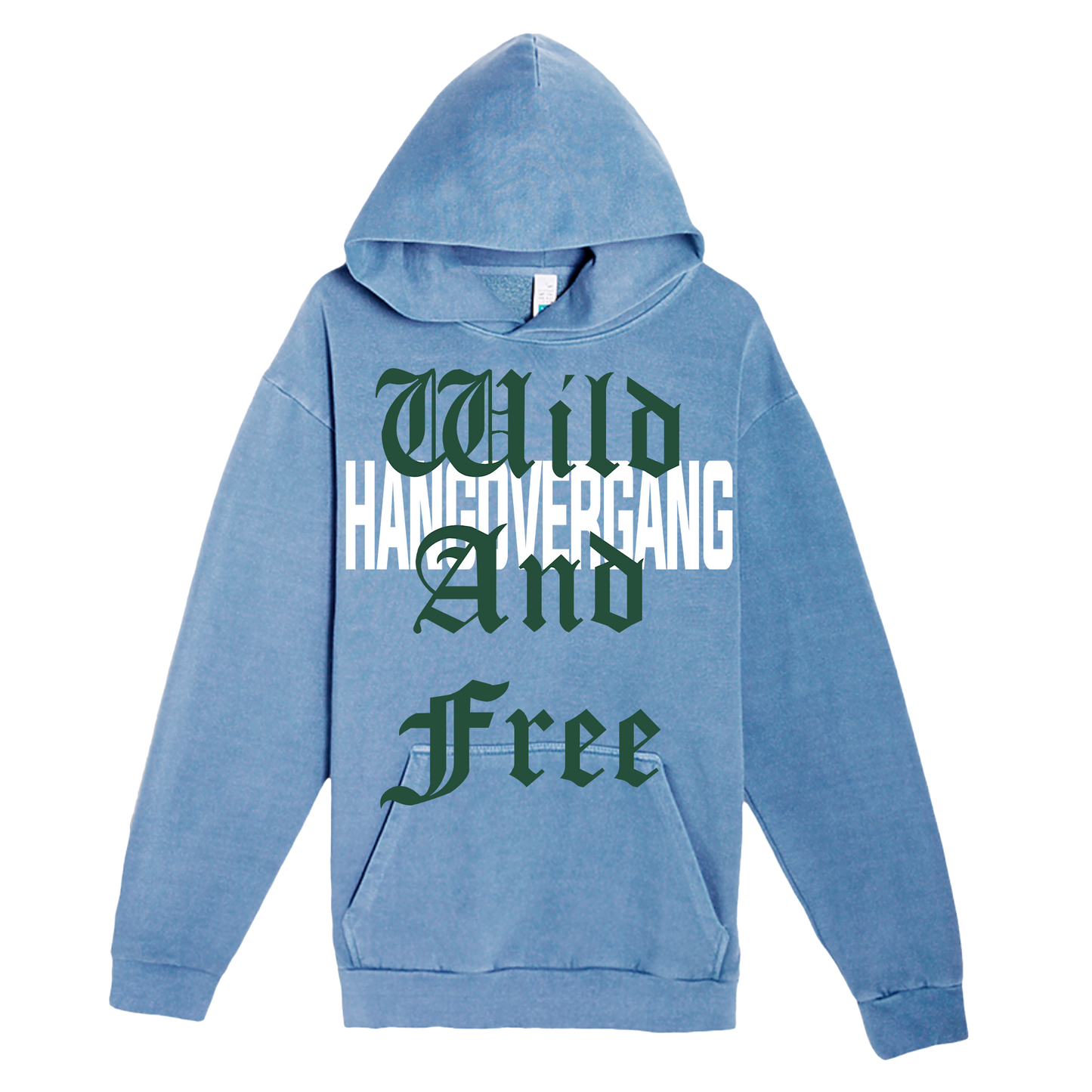"Hang Over Gang Wild and Free" Hoodie