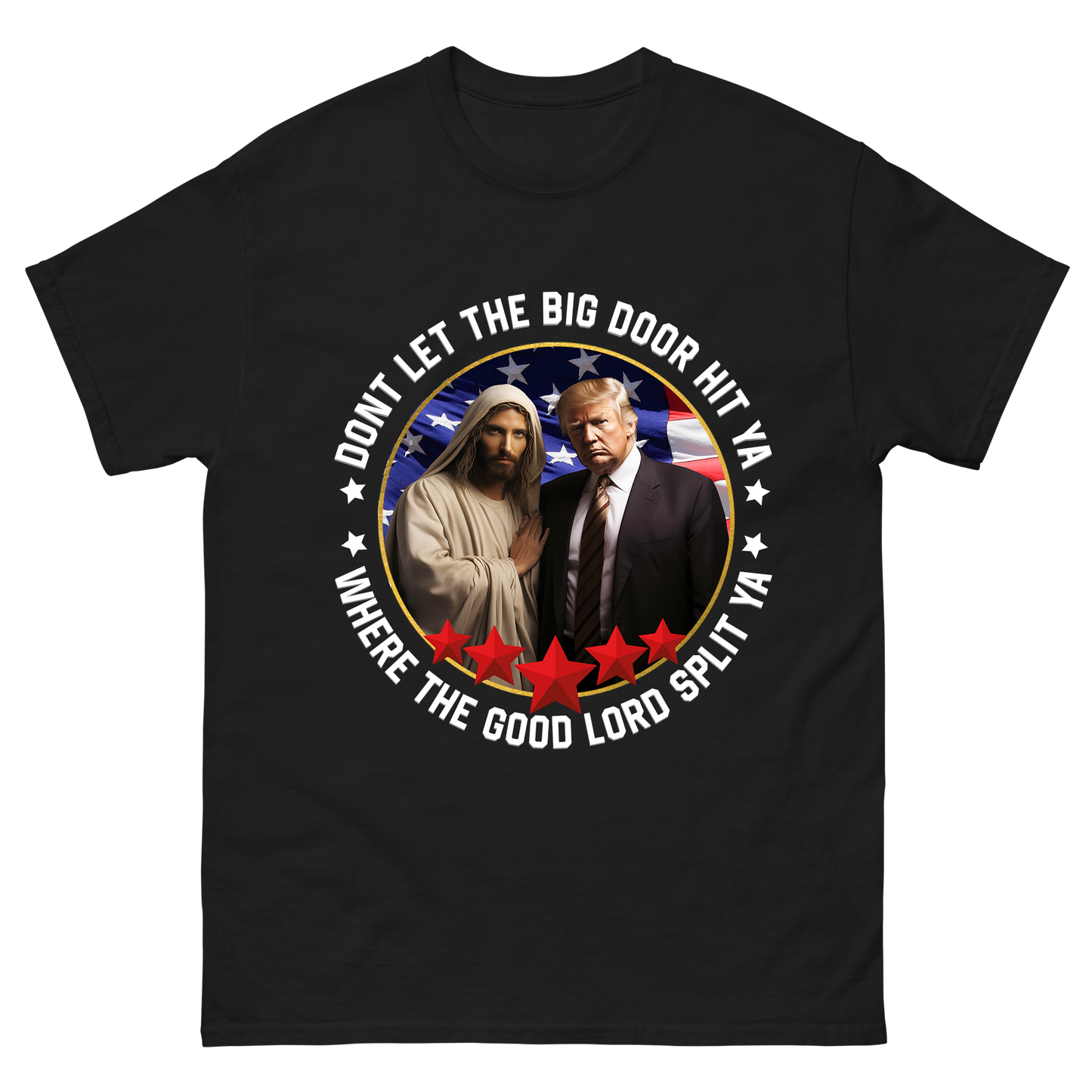 "Dont Let The Big Door Hit Ya" T-Shirt