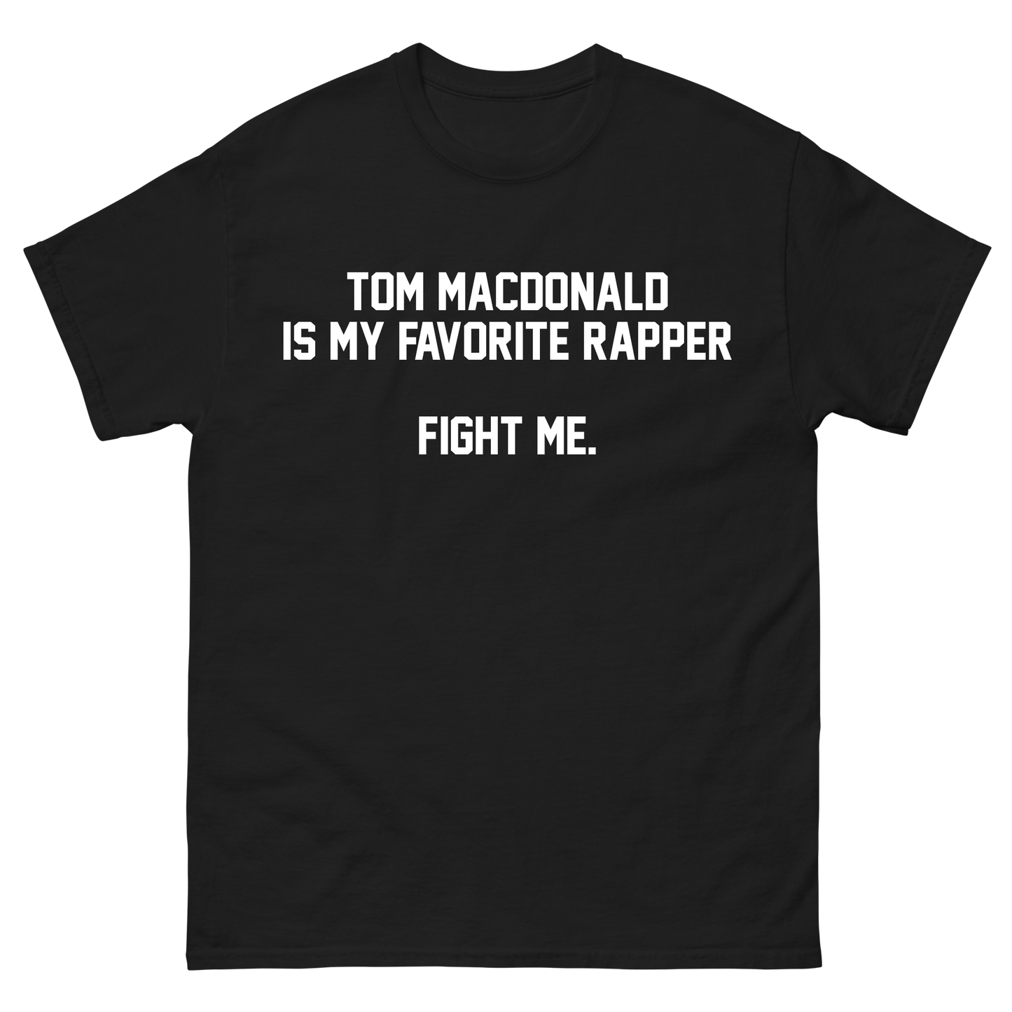 "Tom MacDonald is my Favorite Rapper" T-Shirt