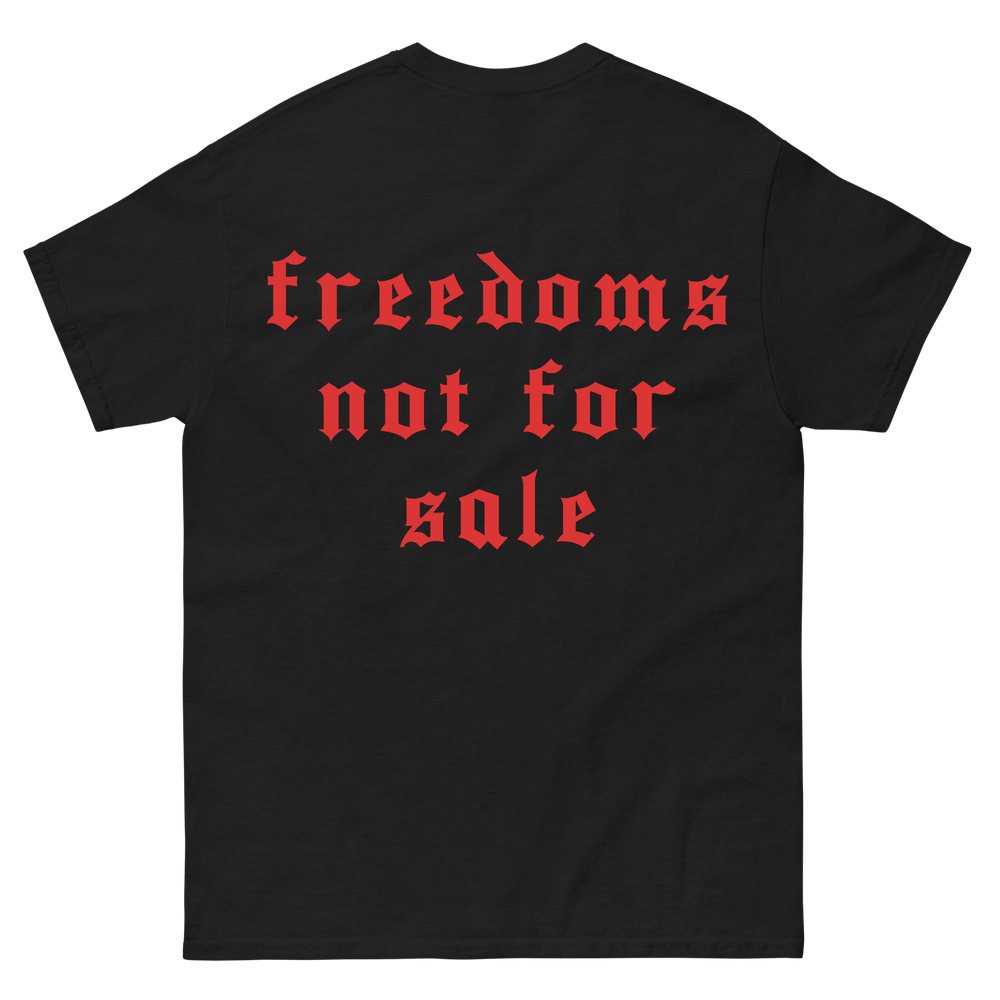 "Freedoms Not For Sale" T-Shirt