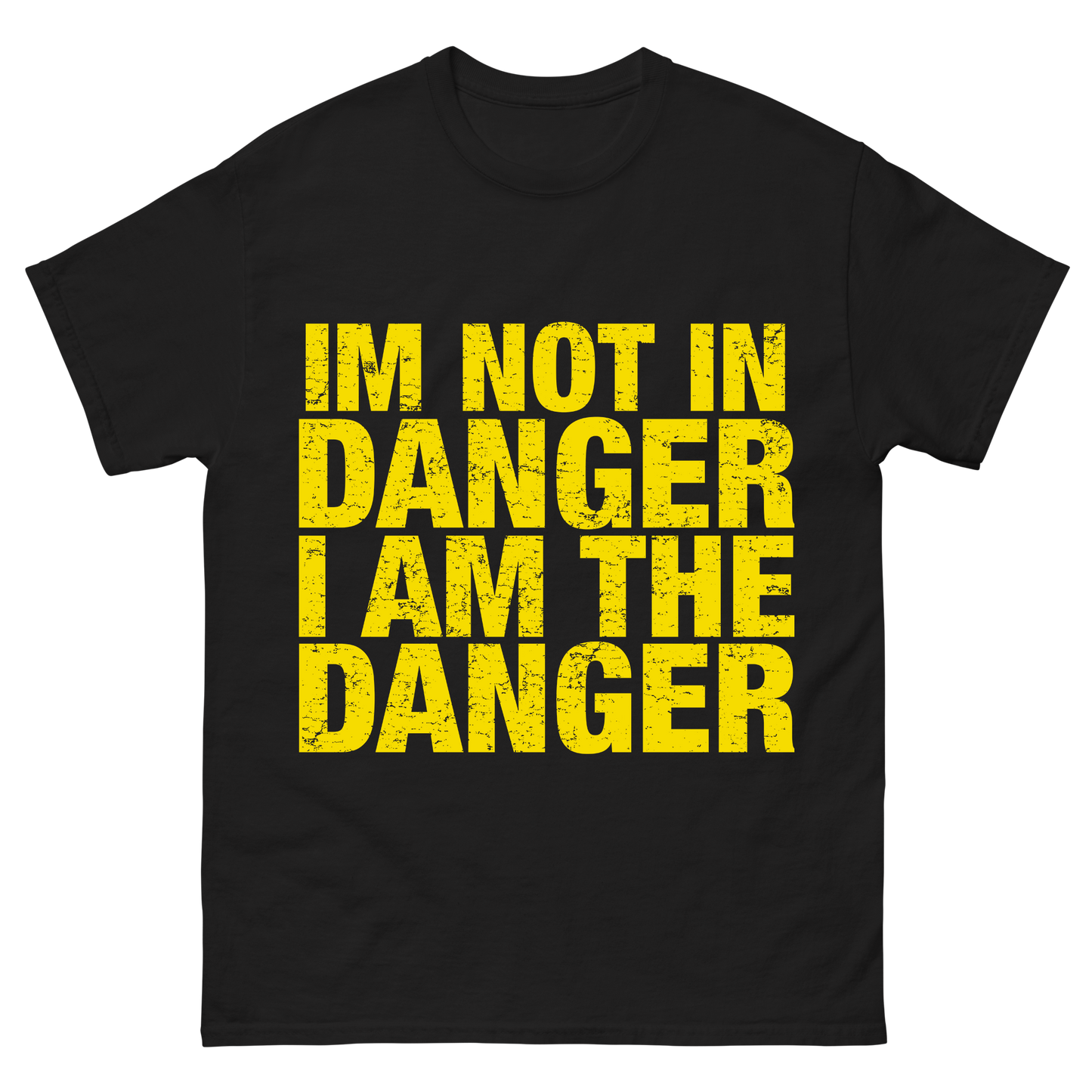 "I am The Danger" T-Shirt