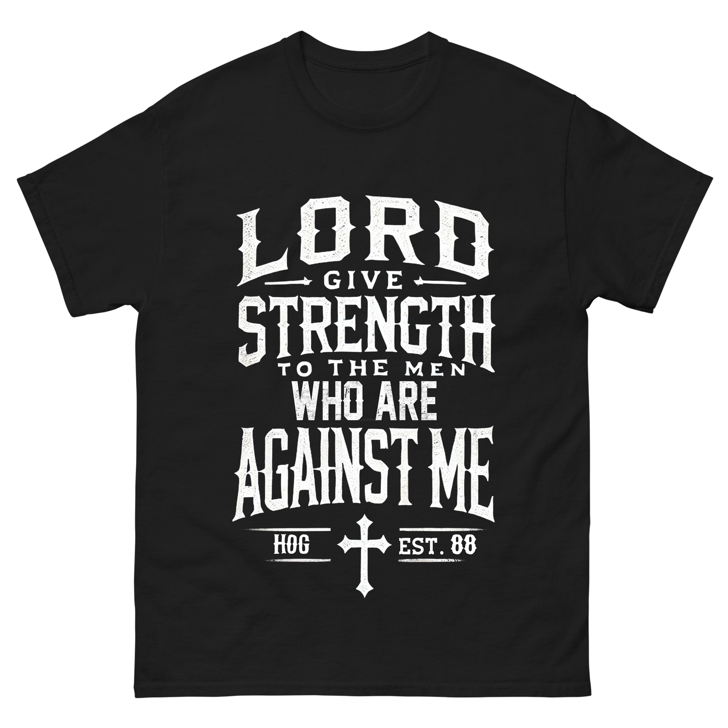 "Lord Give Strength" T-Shirt