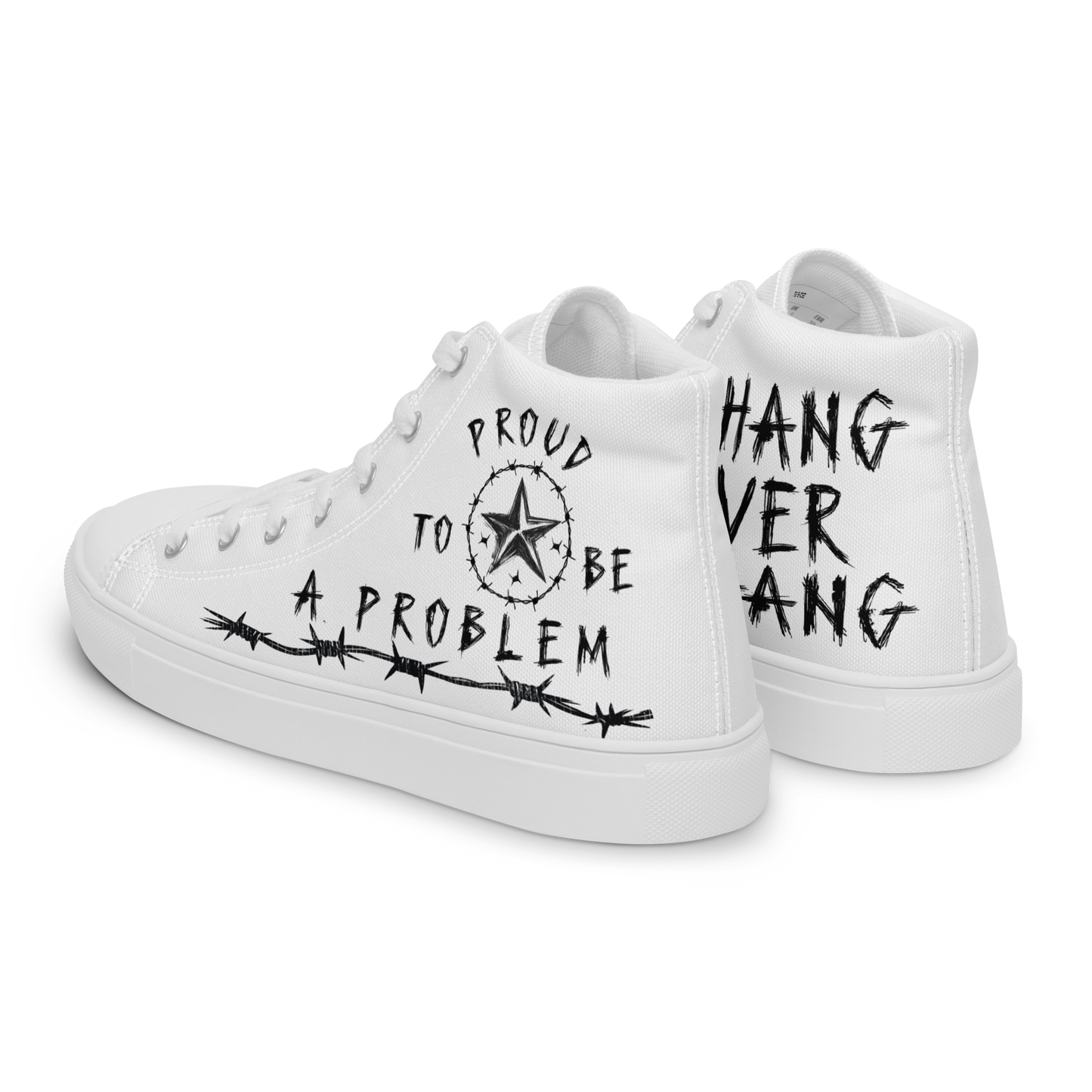 "Proud to be a Problem" High Tops