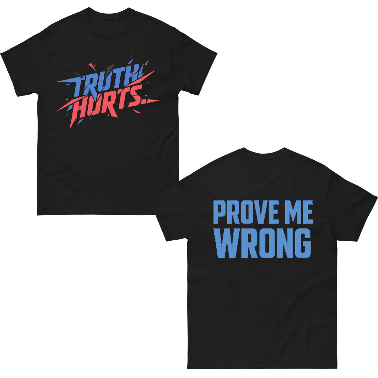 "Prove Me Wrong" T-Shirt