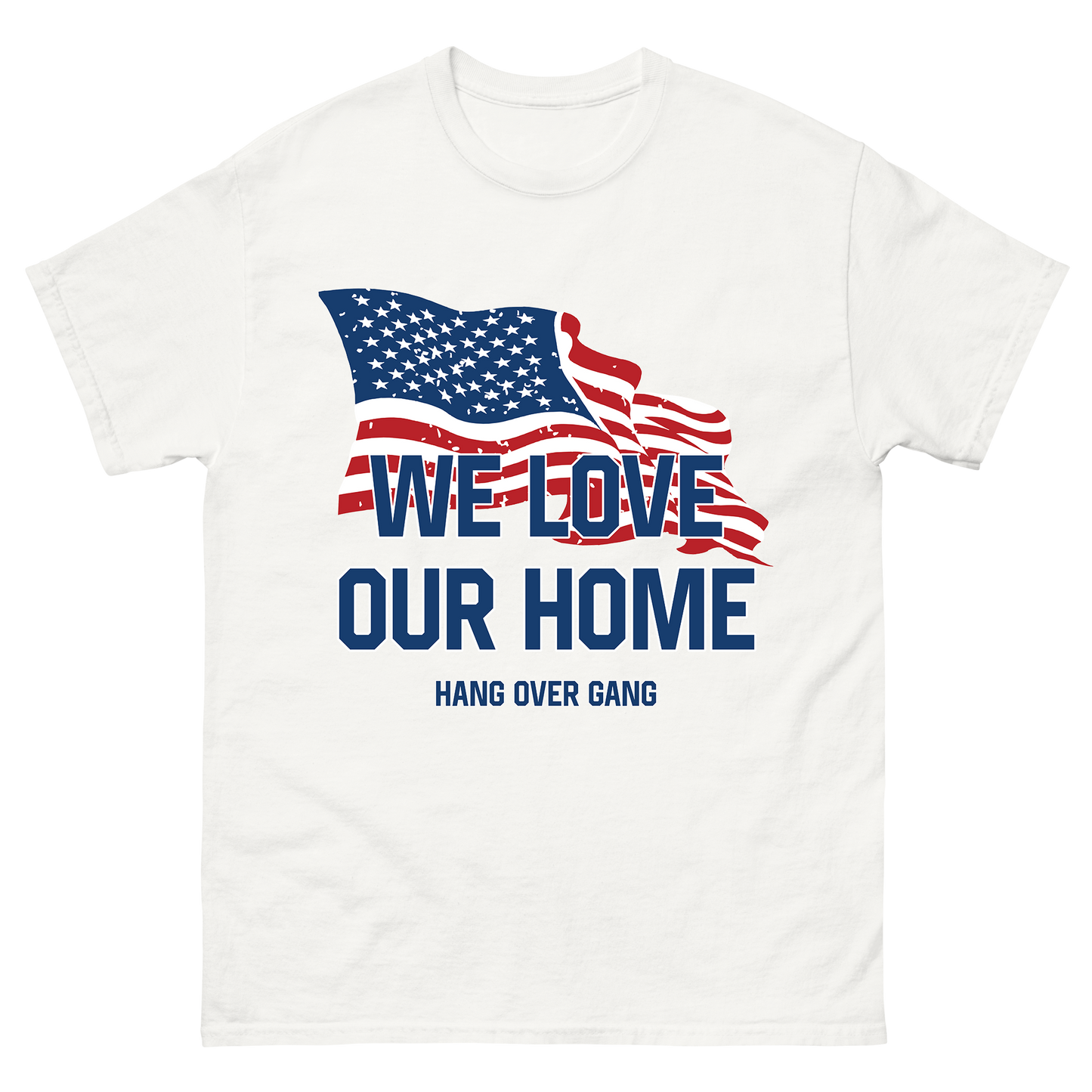 "We Love Our Home" T-Shirt