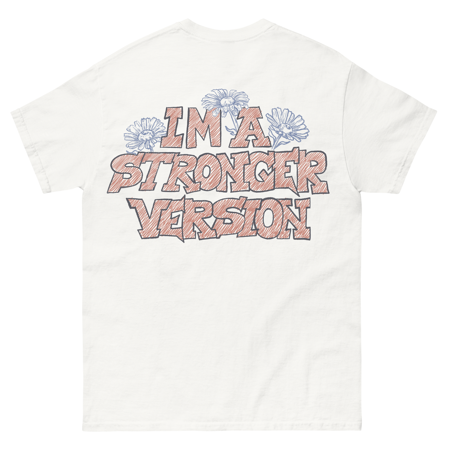 "Im a Stronger Version" T-Shirt