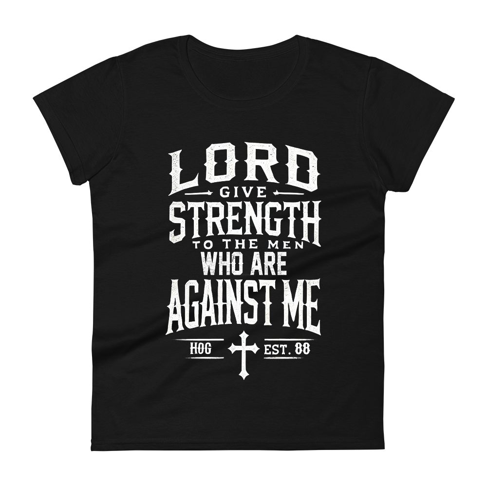 Womens "Lord Give Strength" T-Shirt