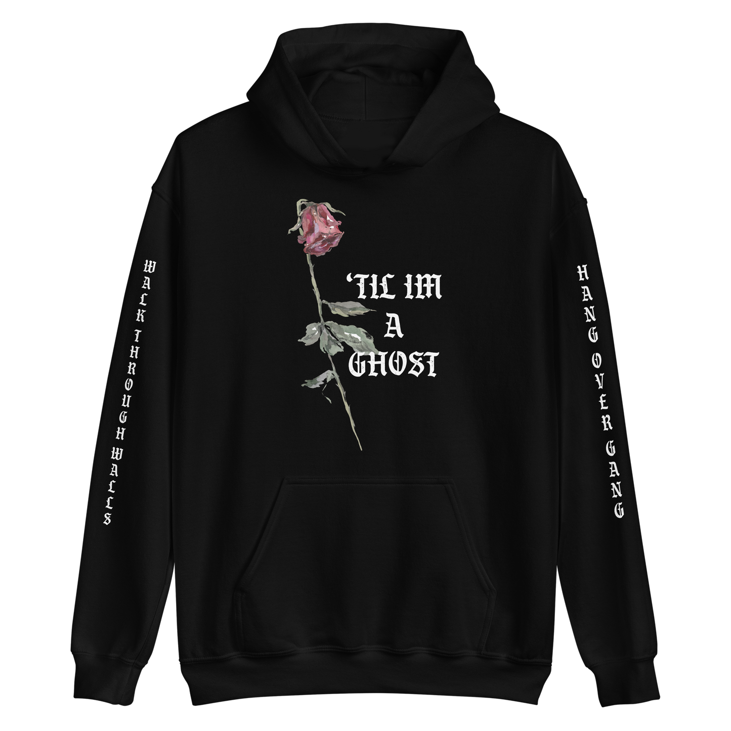 "Til Im A Ghost" Hoodie