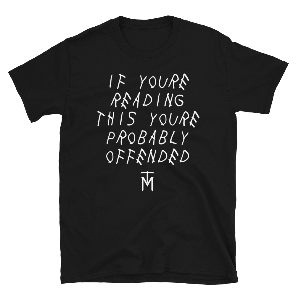 "Offended" T-Shirt