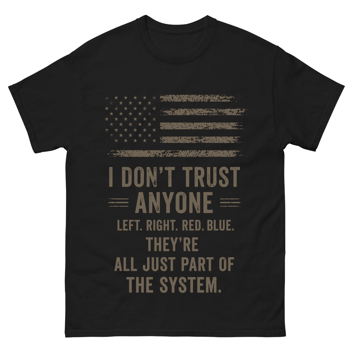 "I Dont Trust Anyone" T-Shirt