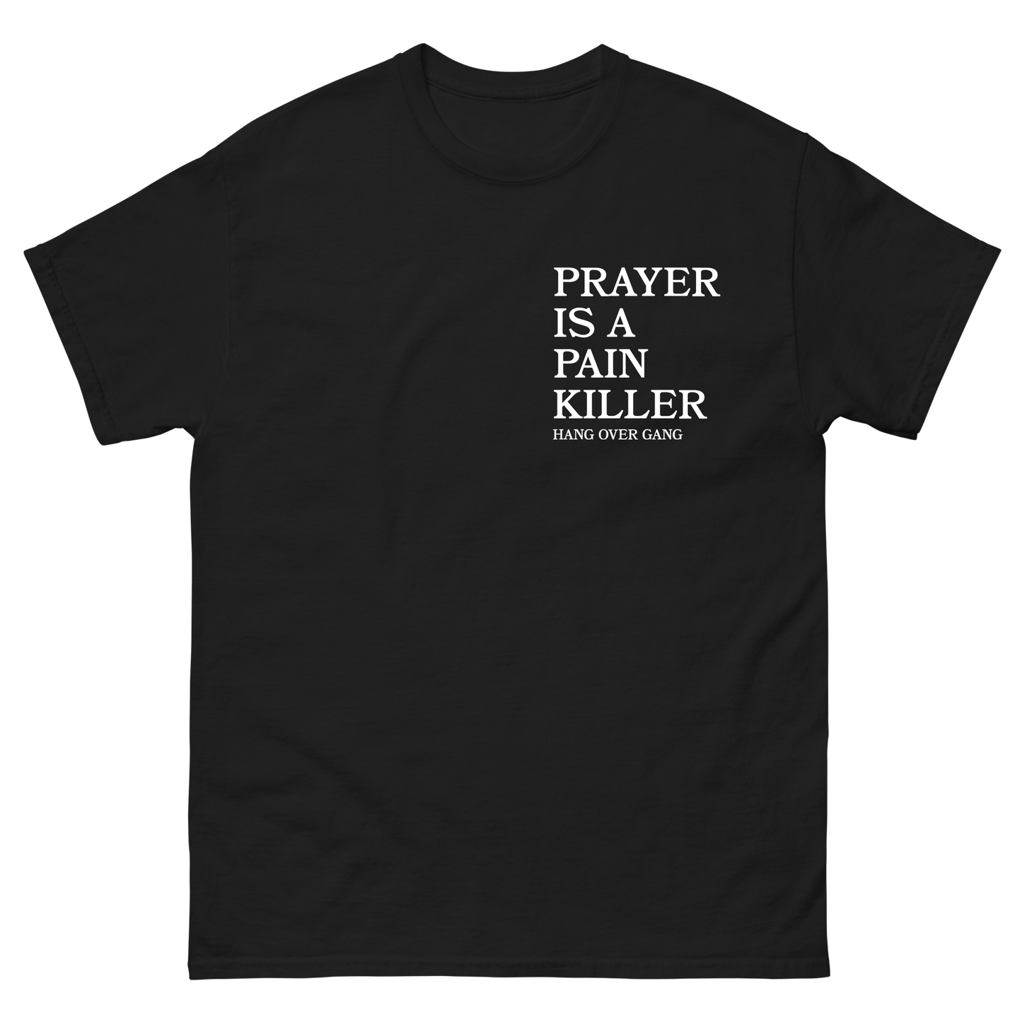 "Prayer Is a Painkiller" T-Shirt