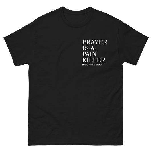 "Prayer Is a Painkiller" T-Shirt