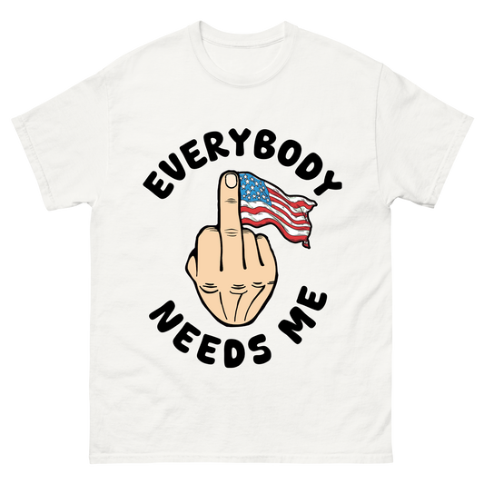 "Everybody Needs Me" American Flag T-Shirt