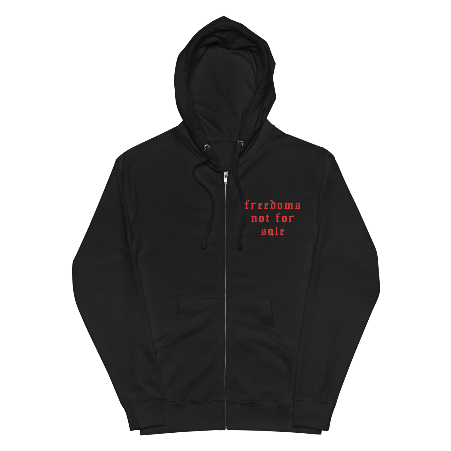 Freedoms Not For Sale Zip up Hoodie