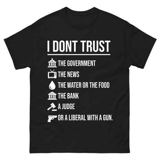 "I Dont Trust" T-Shirt