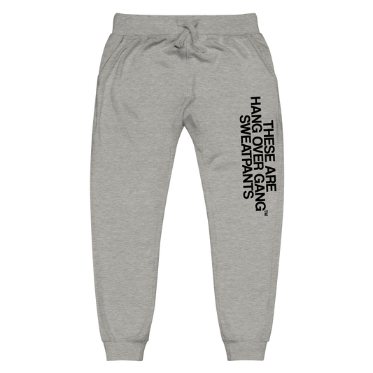 These are "Hang Over Gang" Sweatpants