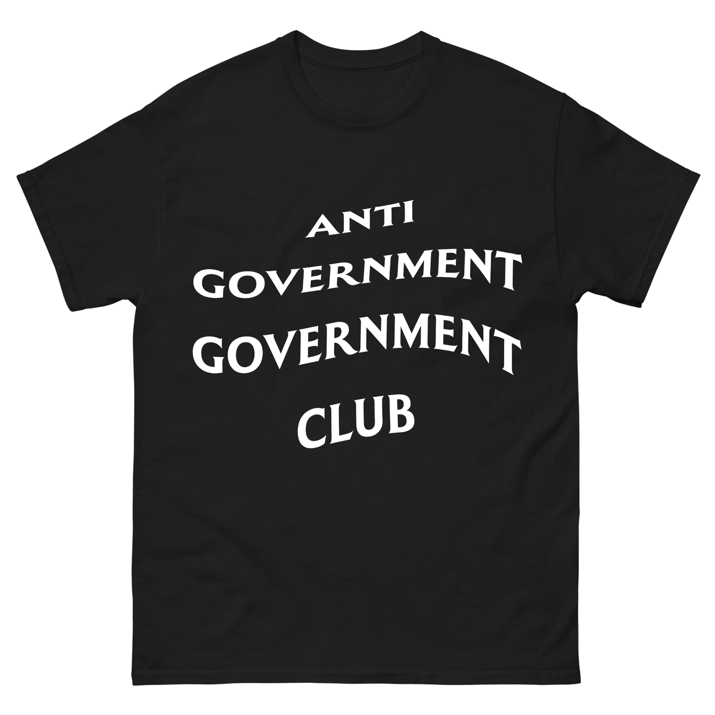 "Anti Government Club" T-Shirt