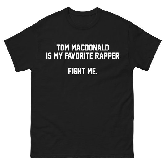 "Tom MacDonald is my Favorite Rapper" T-Shirt
