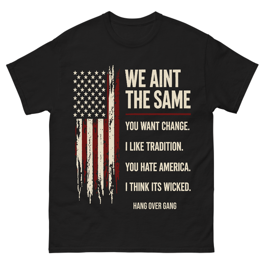 "We Aint The Same" T-Shirt