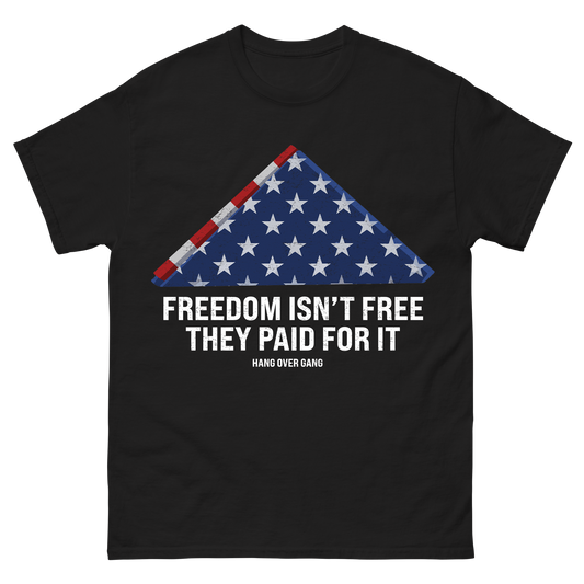 CHARITY SHIRT "Freedom Isn't Free, They Paid For It"