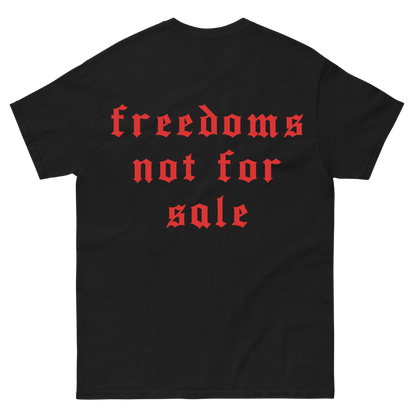 "Freedoms Not For Sale" T-Shirt