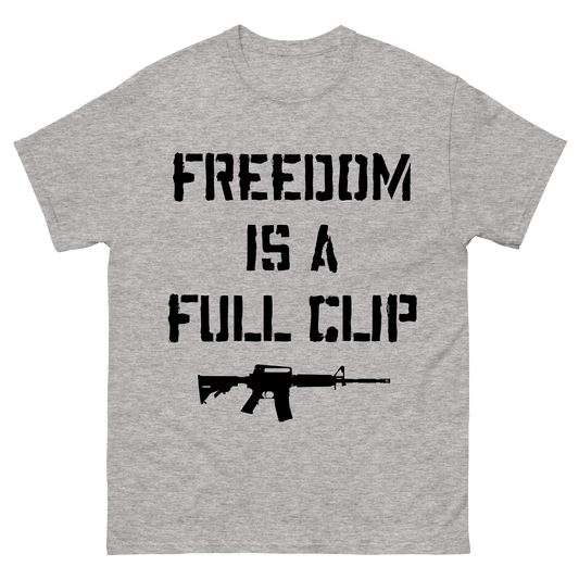 "Freedom is a Full Clip" T-Shirt