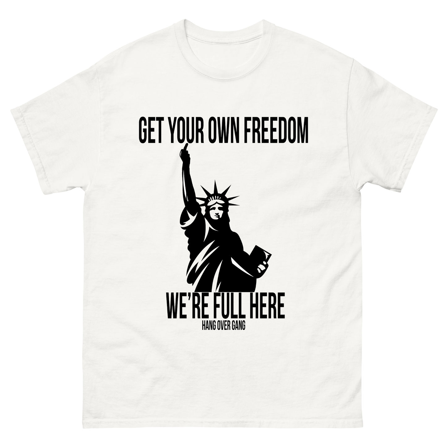 "Get Your Own Freedom" T-Shirt