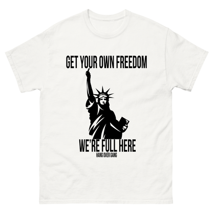 "Get Your Own Freedom" T-Shirt