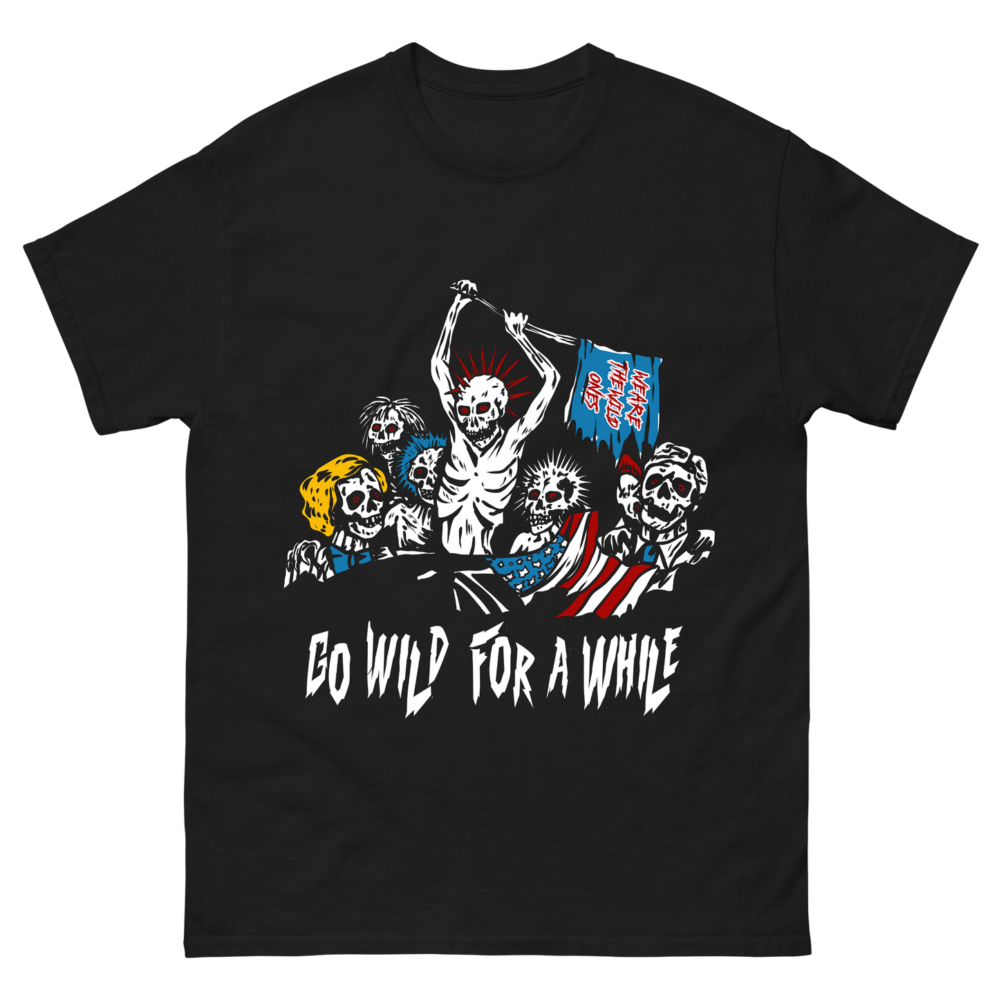 "Go Wild For A While" T-Shirt