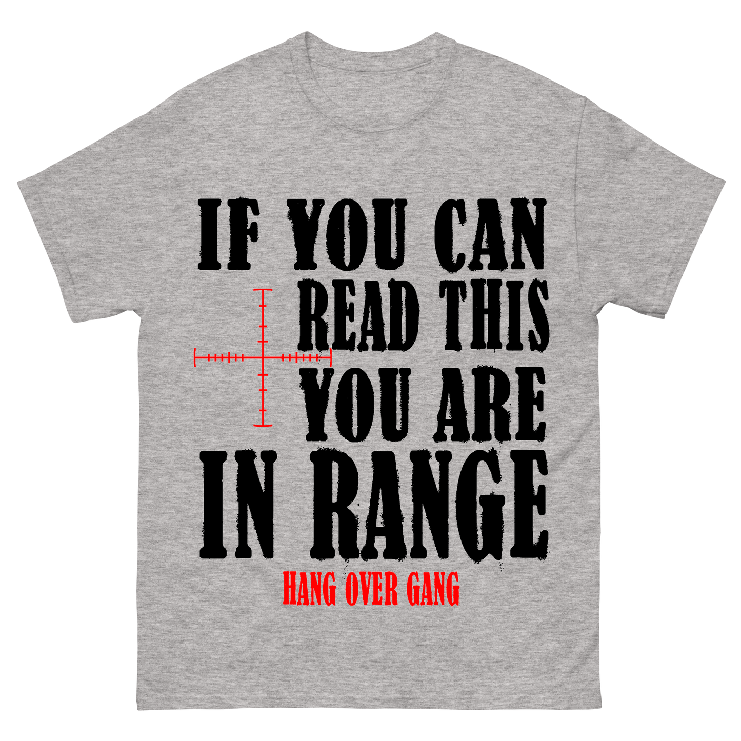 "You Are In Range" T-Shirt