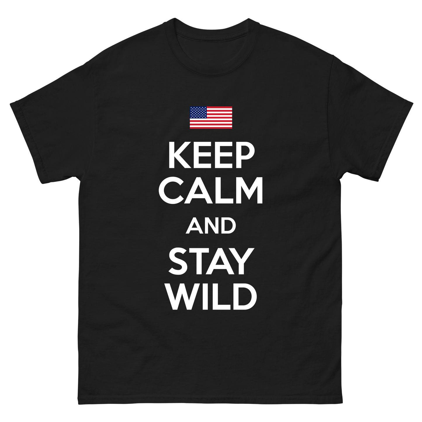 "Keep Calm And Stay Wild" T-Shirt