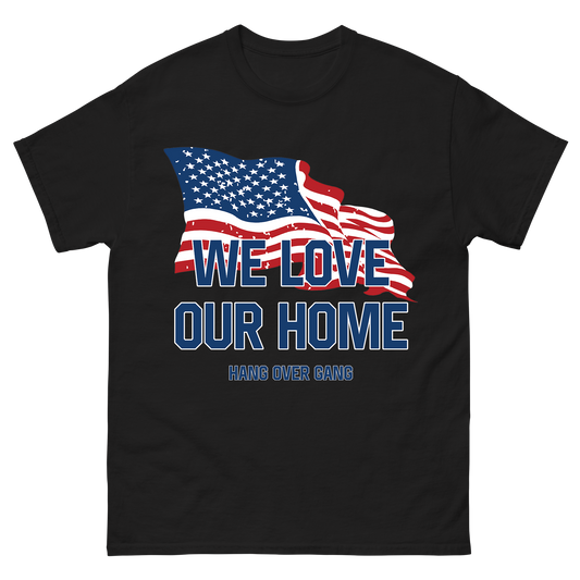 "We Love Our Home" T-Shirt