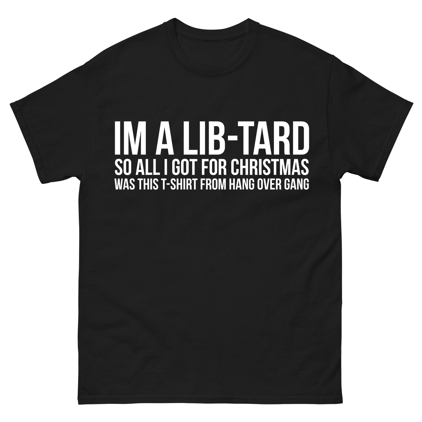 "Lib-Tard" T-Shirt