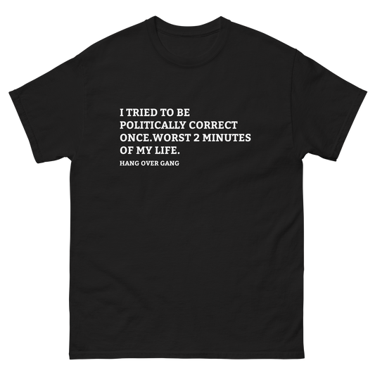 "Politically Correct" T-Shirt