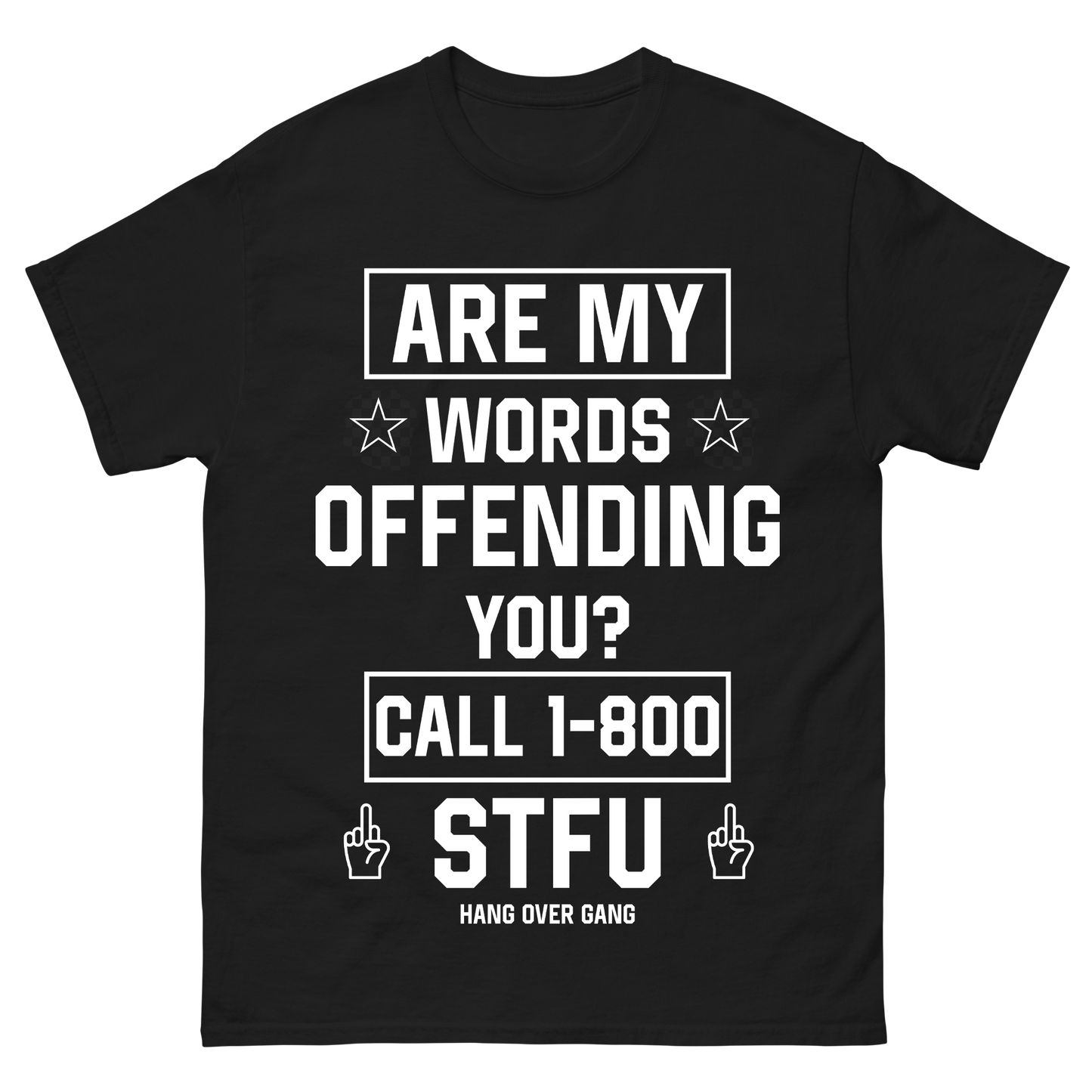 "Are My Words Offending You?" T-Shirt