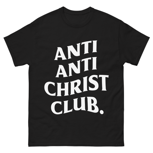 "Anti Anti-Christ Club" T-Shirt