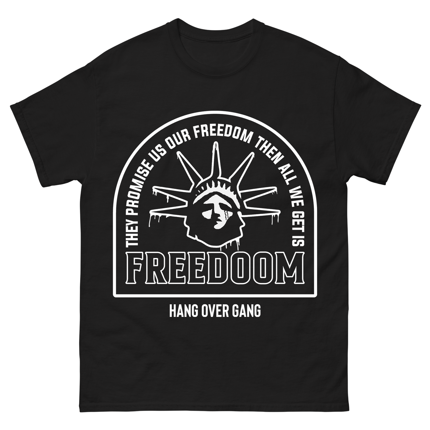 "They Promise Us Our Freedom" T-Shirt