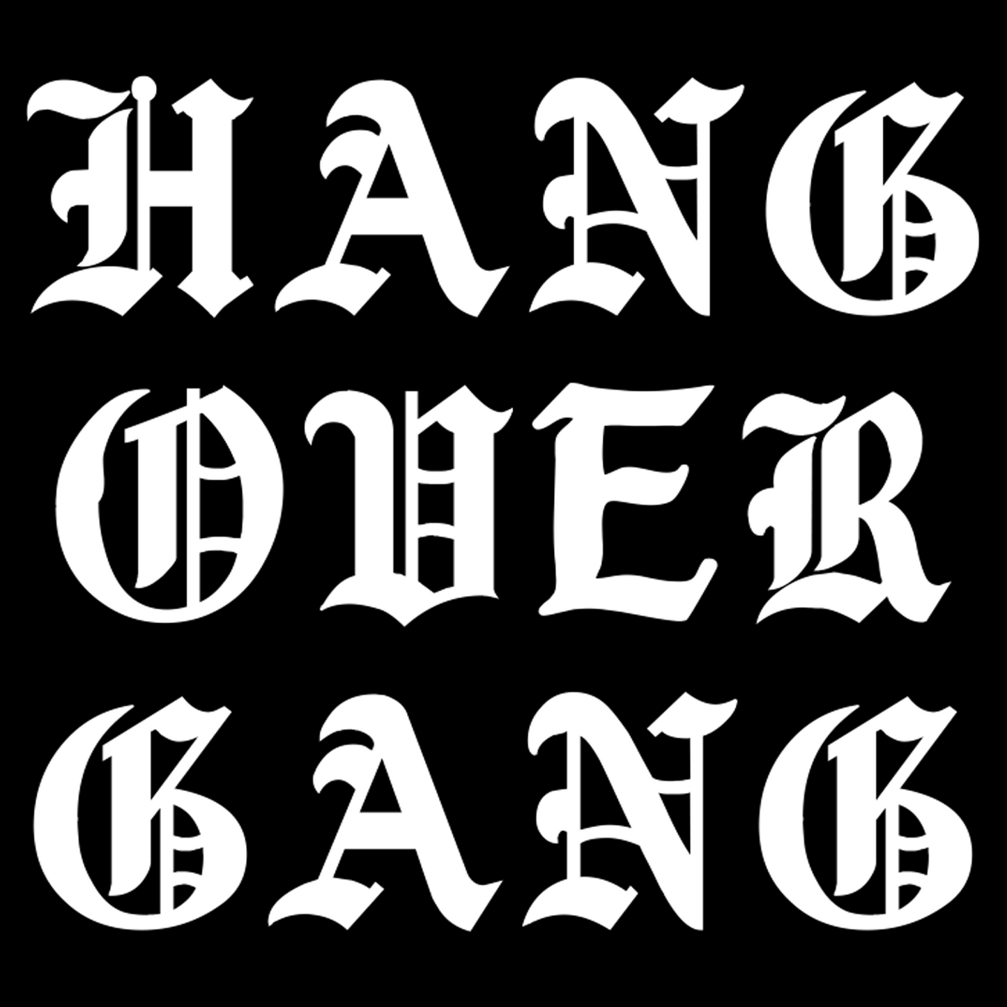 "Hang Over Gang" Window Decal