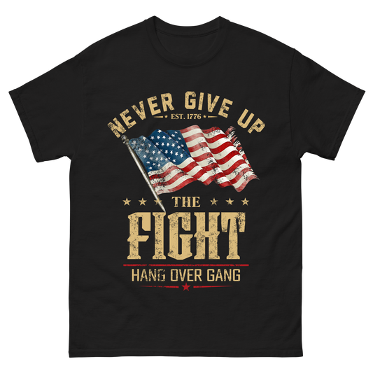 "Never Give Up The Fight" T-Shirt