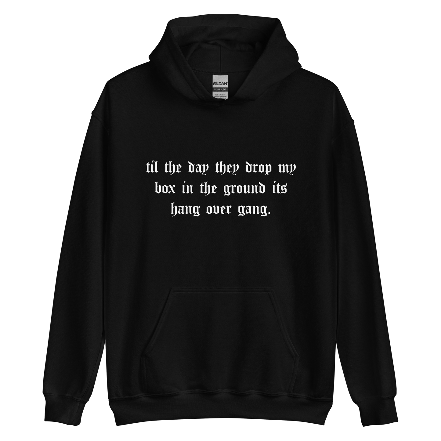 "Til the Day They Drop my Box" Hoodie