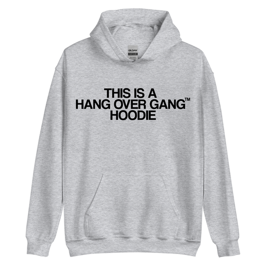 This is a "Hang Over Gang" Hoodie
