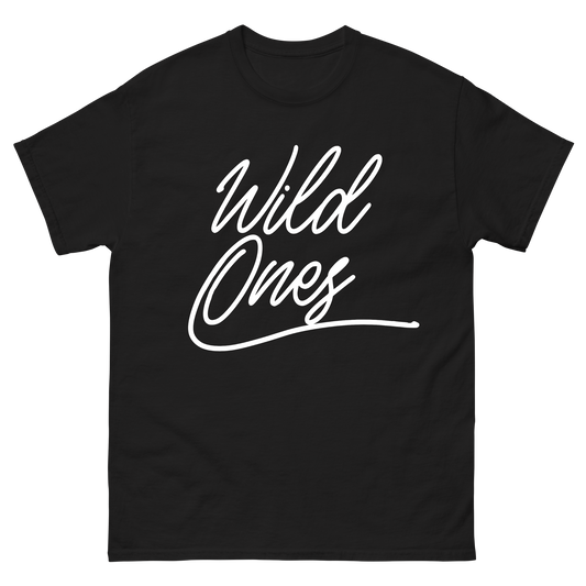 "Wild Ones Caligraphy" T-Shirt