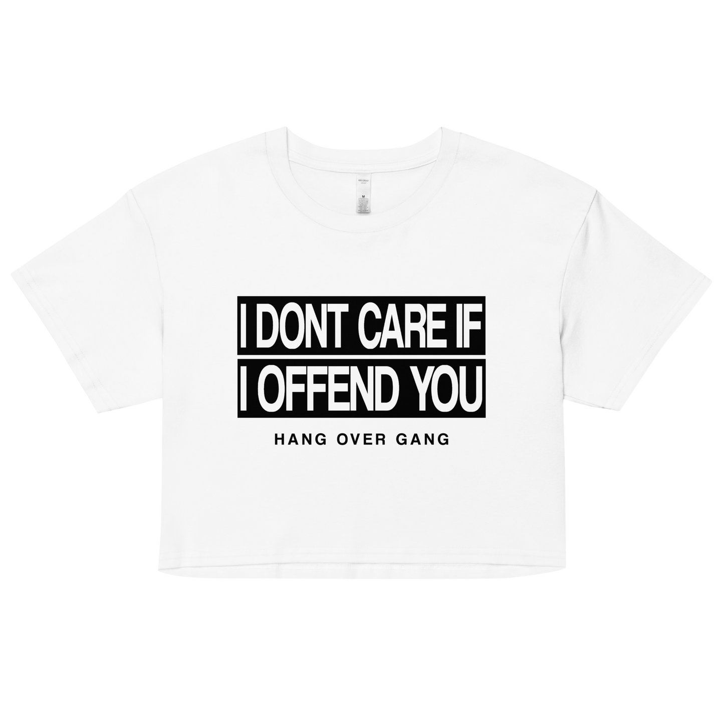 Womens "I Dont Care If I Offend You" Crop top