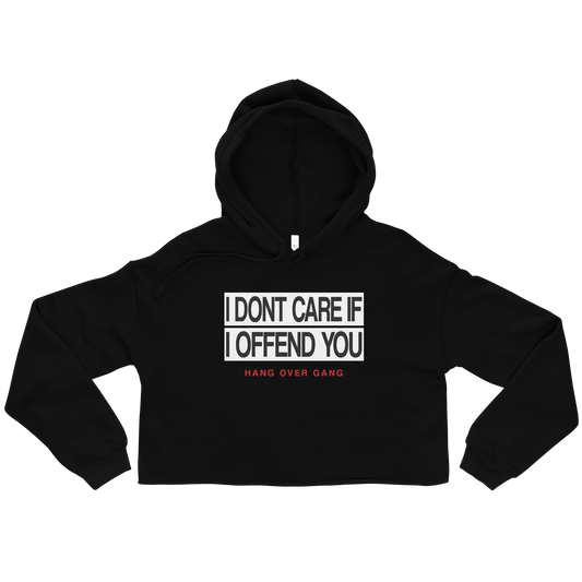 Womens "I Dont Care If I Offend You" Crop Hoodie