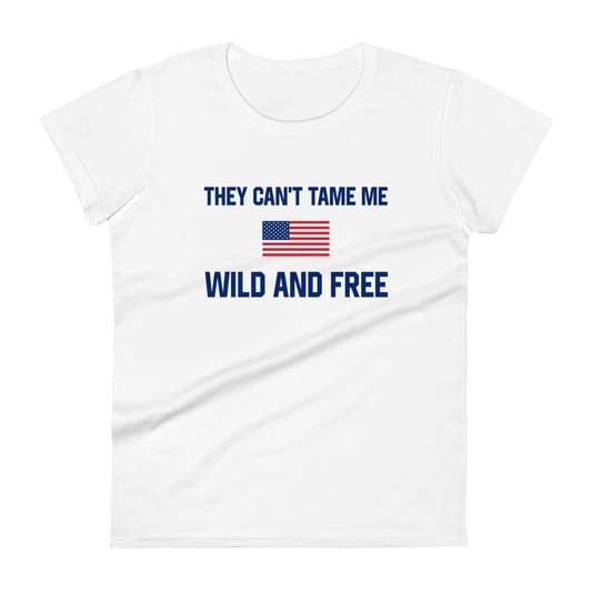 Womens "They Can't Tame Me" T-Shirt