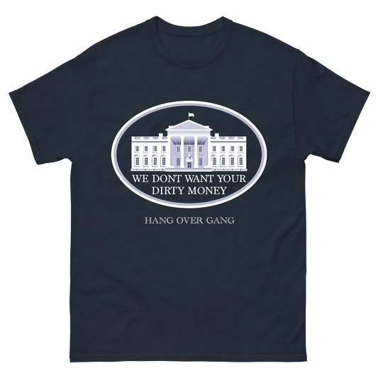 "We Don't Want Your Dirty Money" Navy T-Shirt