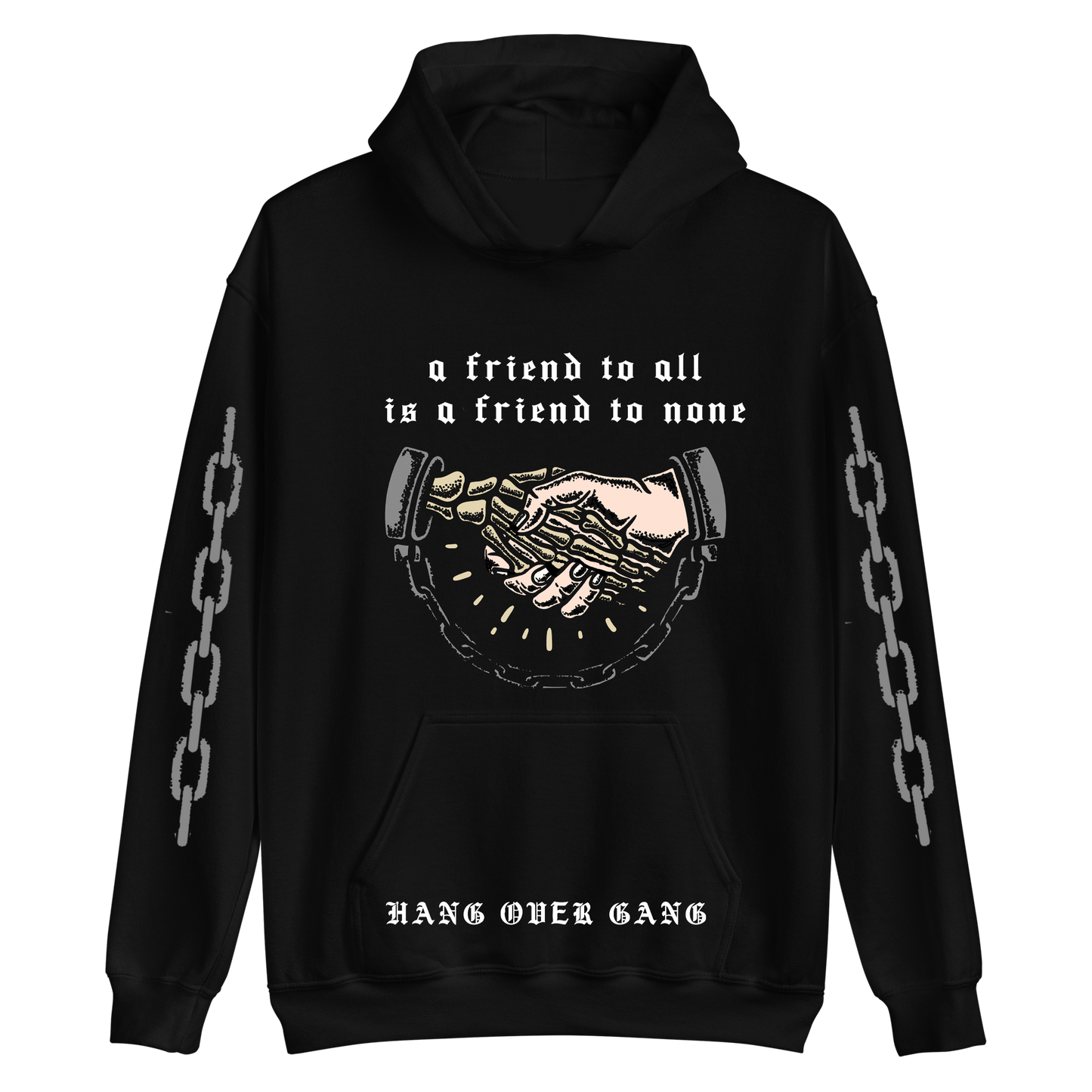 "A Friend to All Is a Friend to None" Hoodie
